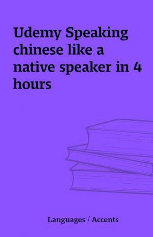 Udemy Speaking chinese like a native speaker in 4 hours