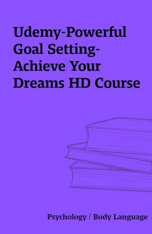 Udemy-Powerful Goal Setting-Achieve Your Dreams HD Course