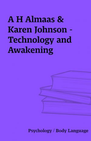 A H Almaas & Karen Johnson – Technology and Awakening