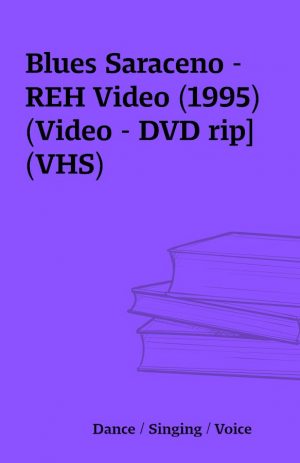 Blues Saraceno – REH Video (1995) (Video – DVD rip] (VHS)