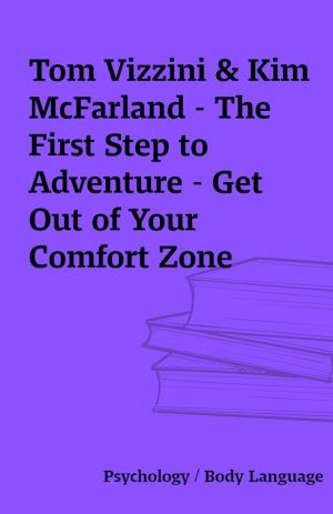 Tom Vizzini & Kim McFarland – The First Step to Adventure – Get Out of Your Comfort Zone