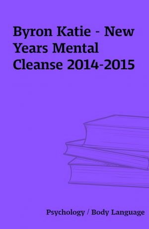 Byron Katie – New Years Mental Cleanse 2014-2015