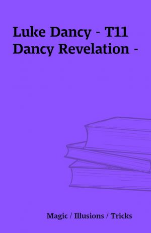 Luke Dancy – T11 Dancy Revelation –