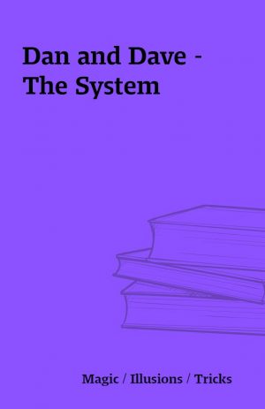 Dan and Dave – The System