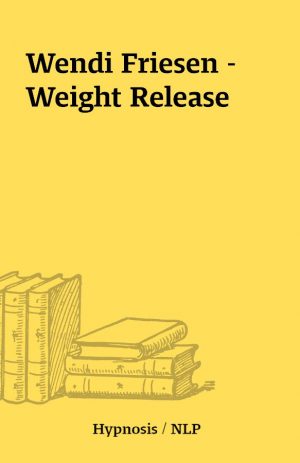 Wendi Friesen – Weight Release