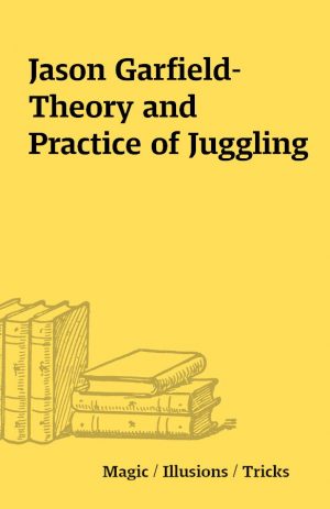 Jason Garfield- Theory and Practice of Juggling