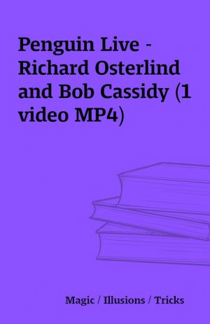 Penguin Live – Richard Osterlind and Bob Cassidy (1 video MP4)