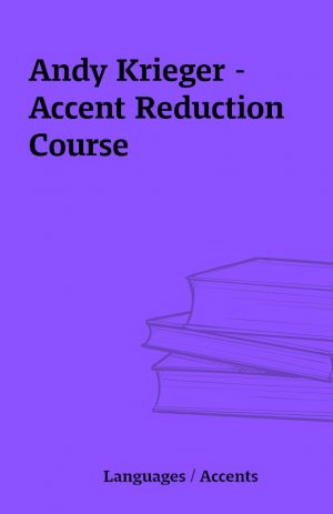 Andy Krieger – Accent Reduction Course