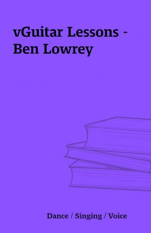 vGuitar Lessons – Ben Lowrey