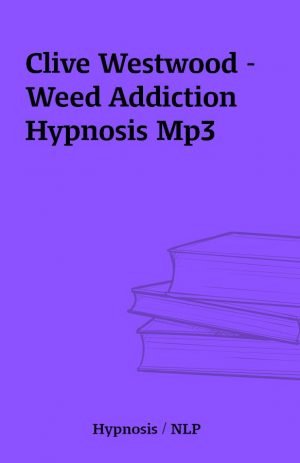 Clive Westwood – Weed Addiction Hypnosis Mp3