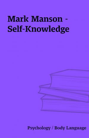 Mark Manson – Self-Knowledge