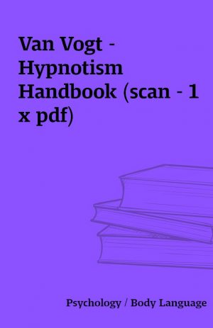 Van Vogt – Hypnotism Handbook (scan – 1 x pdf)