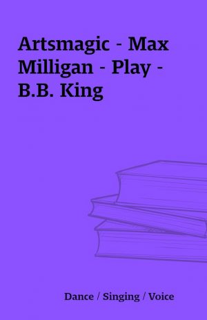 Artsmagic – Max Milligan – Play – B.B. King