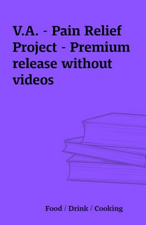 V.A. – Pain Relief Project – Premium release without videos