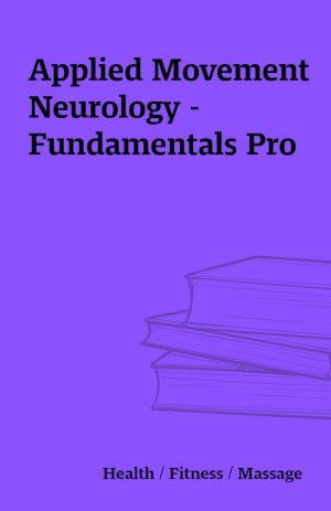 Applied Movement Neurology – Fundamentals Pro