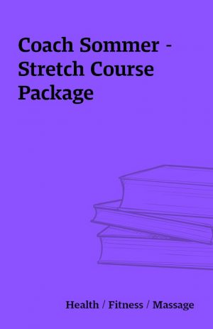 Coach Sommer – Stretch Course Package