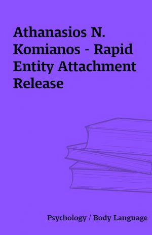 Athanasios N. Komianos – Rapid Entity Attachment Release