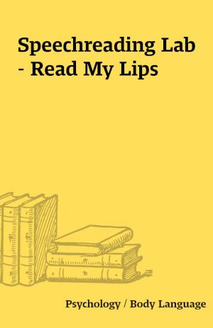 Speechreading Lab – Read My Lips