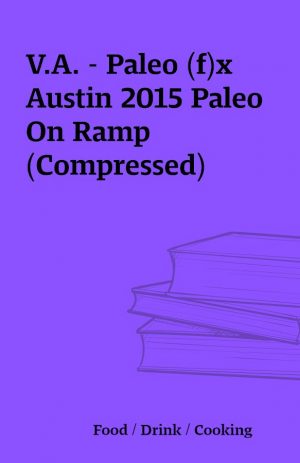 V.A. – Paleo (f)x Austin 2015 Paleo On Ramp (Compressed)