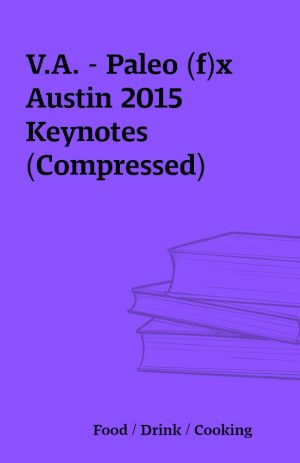 V.A. – Paleo (f)x Austin 2015 Keynotes (Compressed)