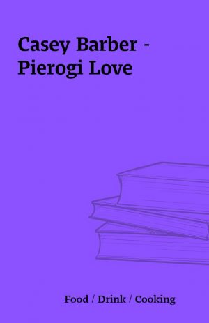 Casey Barber – Pierogi Love