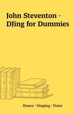 John Steventon – DJing for Dummies