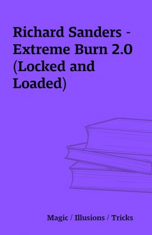 Richard Sanders – Extreme Burn 2.0 (Locked and Loaded)