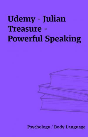 Udemy – Julian Treasure – Powerful Speaking