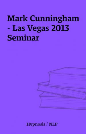 Mark Cunningham – Las Vegas 2013 Seminar