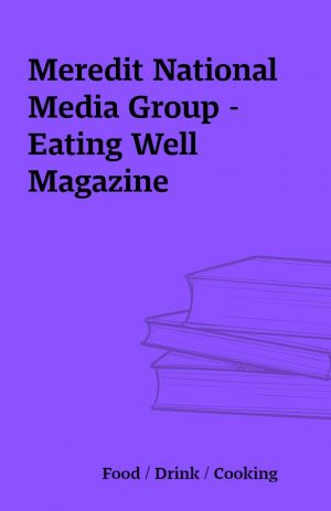 Meredit National Media Group – Eating Well Magazine