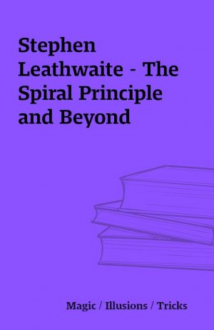 Stephen Leathwaite – The Spiral Principle and Beyond