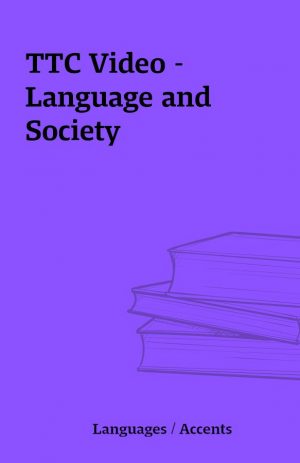 TTC Video – Language and Society