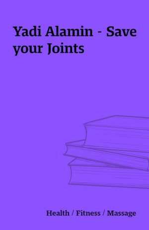 Yadi Alamin – Save your Joints