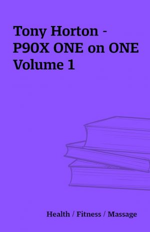 Tony Horton – P90X ONE on ONE Volume 1