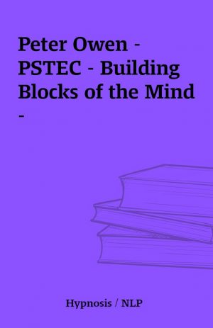 Peter Owen – PSTEC – Building Blocks of the Mind –