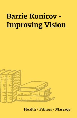 Barrie Konicov – Improving Vision