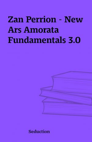 Zan Perrion – New Ars Amorata Fundamentals 3.0