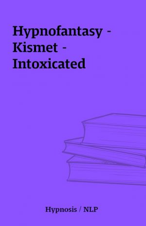 Hypnofantasy – Kismet – Intoxicated