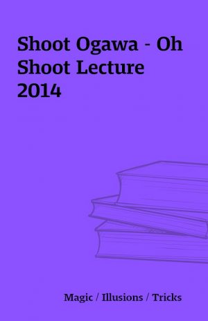 Shoot Ogawa – Oh Shoot Lecture 2014