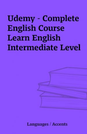 Udemy – Complete English Course Learn English Intermediate Level