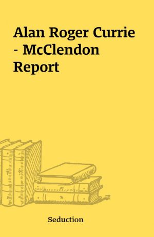 Alan Roger Currie – McClendon Report