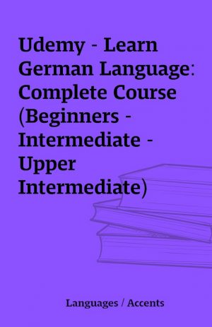 Udemy – Learn German Language: Complete Course (Beginners – Intermediate – Upper Intermediate)