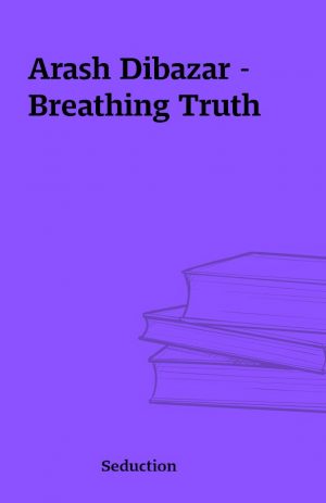 Arash Dibazar – Breathing Truth