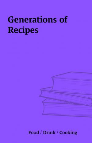 Generations of Recipes