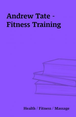 Andrew Tate – Fitness Training