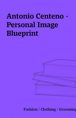 Antonio Centeno – Personal Image Blueprint