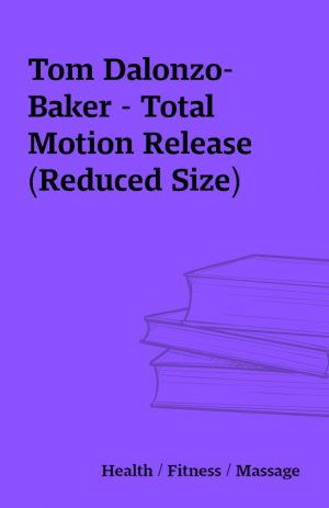 Tom Dalonzo-Baker – Total Motion Release (Reduced Size)