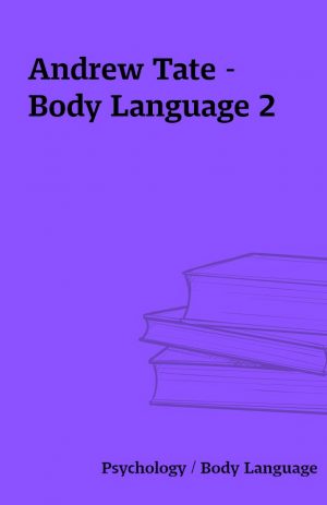 Andrew Tate – Body Language 2