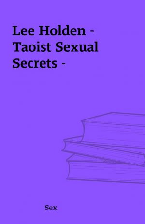 Lee Holden – Taoist Sexual Secrets –