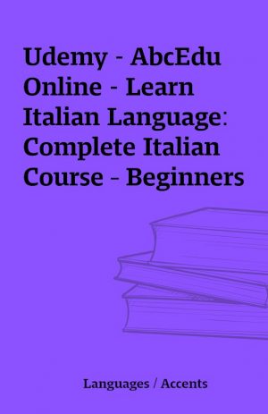 Udemy – AbcEdu Online – Learn Italian Language: Complete Italian Course – Beginners